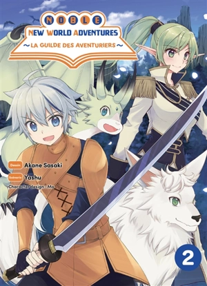 Noble new world adventures : la guilde des aventuriers. Vol. 2 - Yashu