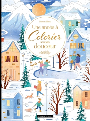 Une année à colorier tout en douceur - Marion Blanc