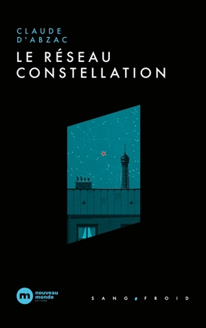 Le réseau Constellation - Claude d' Abzac