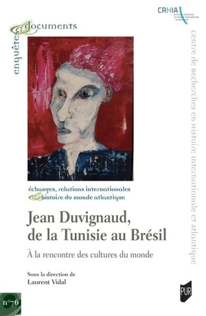 Jean Duvignaud, de la Tunisie au Brésil : à la rencontre des cultures du monde