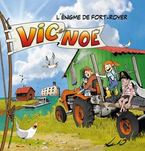 Vic et Noé. Vol. 8. L'énigme de Fort-Royer - Evelyne Néron Morgat