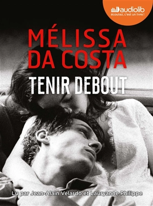 Tenir debout - Mélissa Da Costa