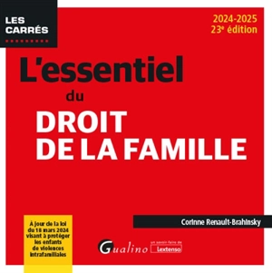 L'essentiel du droit de la famille : 2024-2025 - Corinne Renault-Brahinsky