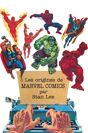 Les origines de Marvel comics - Stan Lee