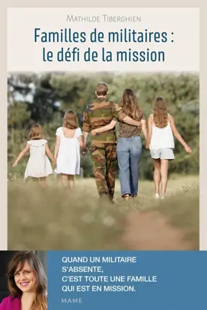 Familles de militaires : le défi de la mission - Mathilde Tiberghien