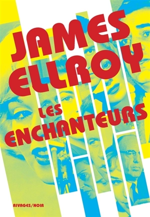 Les enchanteurs - James Ellroy