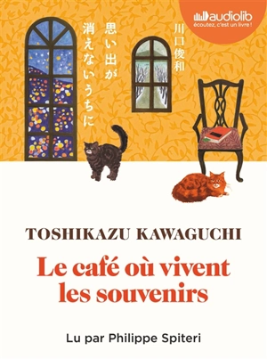 Le café où vivent les souvenirs - Toshikazu Kawaguchi