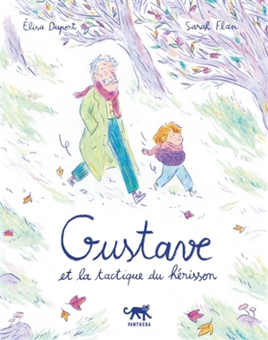 Gustave et la tactique du hérisson - Elisa Dupont