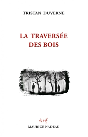 La traversée des bois - Tristan Duverne