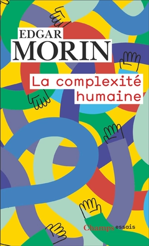 La complexité humaine - Edgar Morin