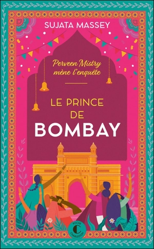 Perveen Mistry mène l'enquête. Le prince de Bombay - Sujata Massey