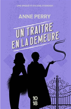 Un traître en la demeure : une enquête d'Elena Standish - Anne Perry