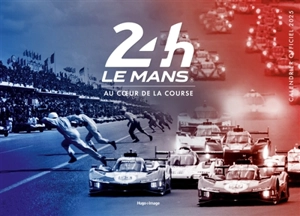 Calendrier officiel des 24 heures du Mans 2025 - Aco