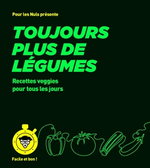 Toujours plus de légumes : recettes veggies pour tous les jours - Emilie Laraison