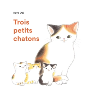 Trois petits chatons - Kaya Doi