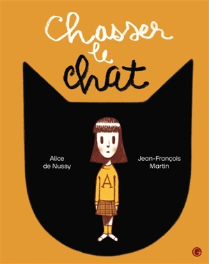 Chasser le chat - Alice de Nussy