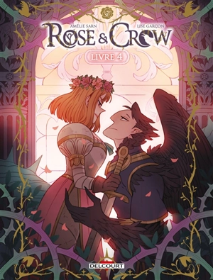 Rose & Crow. Vol. 4 - Amélie Sarn