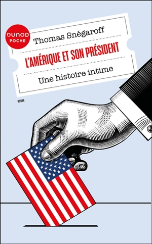 L'Amérique et son président, une histoire intime - Thomas Snégaroff