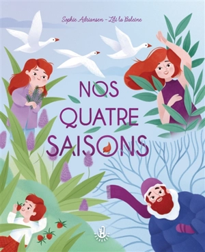 Nos quatre saisons - Sophie Adriansen