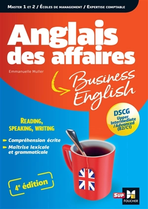 Anglais des affaires : master 1 et 2, écoles de management, expertise comptable : DSCG, upper intermediate, advanced (B2, C1) - Emmanuelle Muller