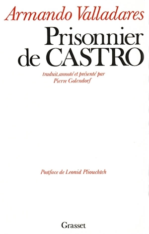 Prisonnier de Castro - Armando Valladares