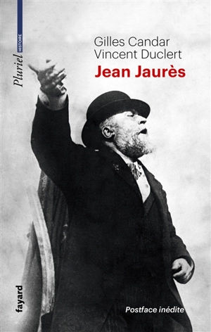 Jean Jaurès - Gilles Candar