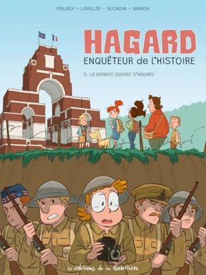 Hagard, enquêteur de l'histoire. Vol. 5. La Grande Guerre d'Hagard - Mathieu Lavallée