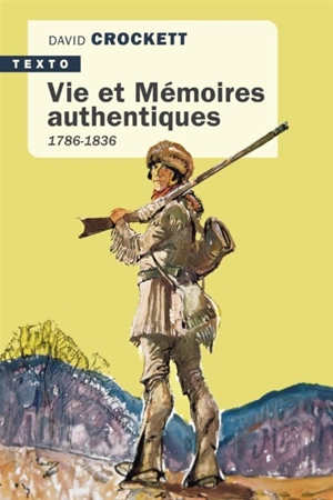 Vies et mémoires authentiques : 1786-1836 - Davy Crockett