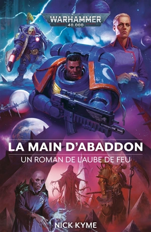 Un roman de l'aube de feu. La main d'Abaddon - Nick Kyme