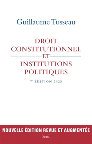 Droit constitutionnel et institutions politiques - Guillaume Tusseau