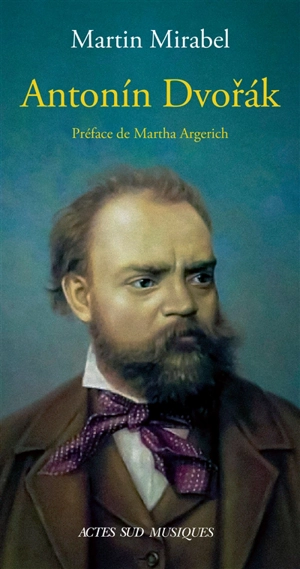 Antonin Dvorak - Martin Mirabel