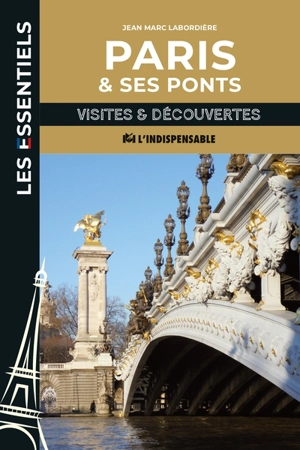 Paris & ses ponts - Jean-Marc Larbodière