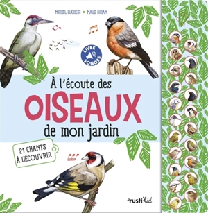 A l'écoute des oiseaux de mon jardin : 21 chants à découvrir - Michel Luchesi