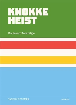 Knokke Heist : boulevard nostalgie - Tanguy Ottomer