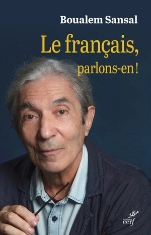 Le français, parlons-en ! - Boualem Sansal