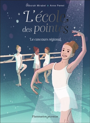 L'école des pointes. Vol. 2. Le concours régional - Déborah Mirabel