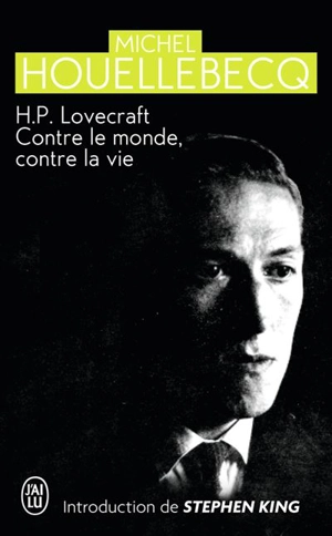 H.P. Lovecraft : contre le monde, contre la vie - Michel Houellebecq