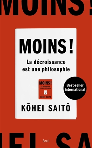 Moins ! : la décroissance est une philosophie - Kohei Saito