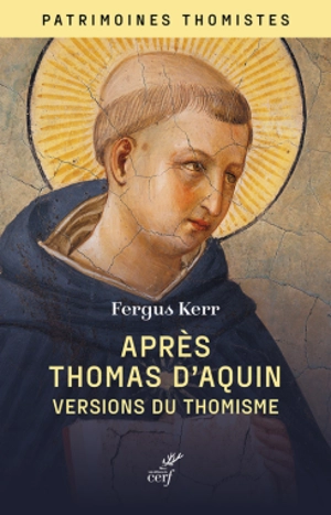 Après Thomas d'Aquin : versions du thomisme - Fergus Kerr