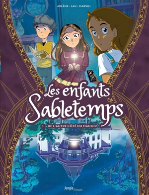 Les enfants Sabletemps. Vol. 1. De l'autre côté du manoir - Alexandre Arlène