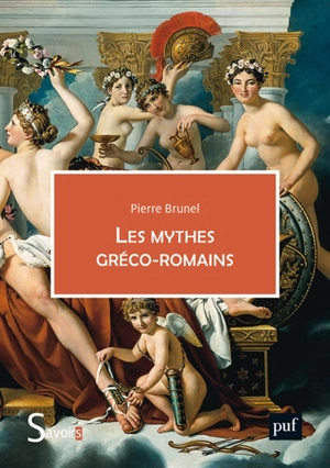 Les mythes gréco-romains - Pierre Brunel