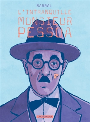 L'intranquille monsieur Pessoa - Nicolas Barral