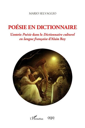 Poésie en dictionnaire : l'entrée Poésie dans le Dictionnaire culturel en langue française d'Alain Rey - Mario Selvaggio