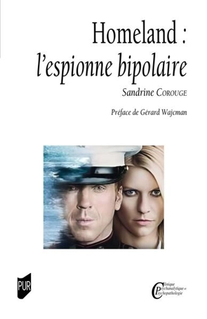 Homeland : l'espionne bipolaire - Sandrine Corouge