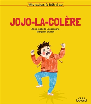 Jojo-la-colère - Anne-Isabelle Lacassagne