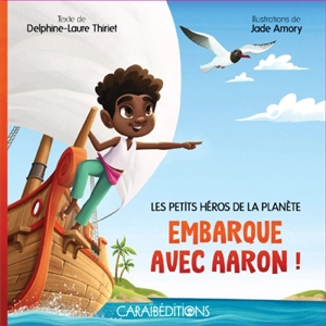 Embarque avec Aaron ! - Delphine-Laure Thiriet