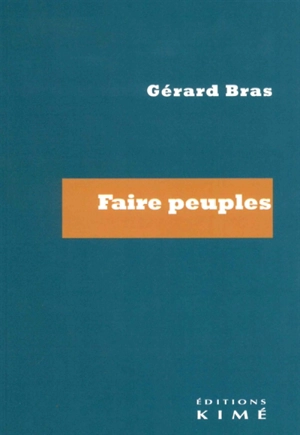 Faire peuples - Gérard Bras