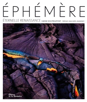 Ephémère : éternelle renaissance