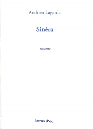 Sinèra e la mostra d'or : raconte - André Lagarde