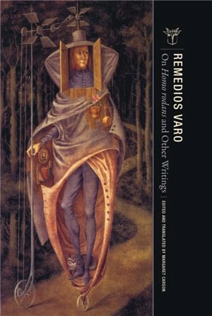 Remedios Varo On Homo rodans and Other Writings - Remedios Varo